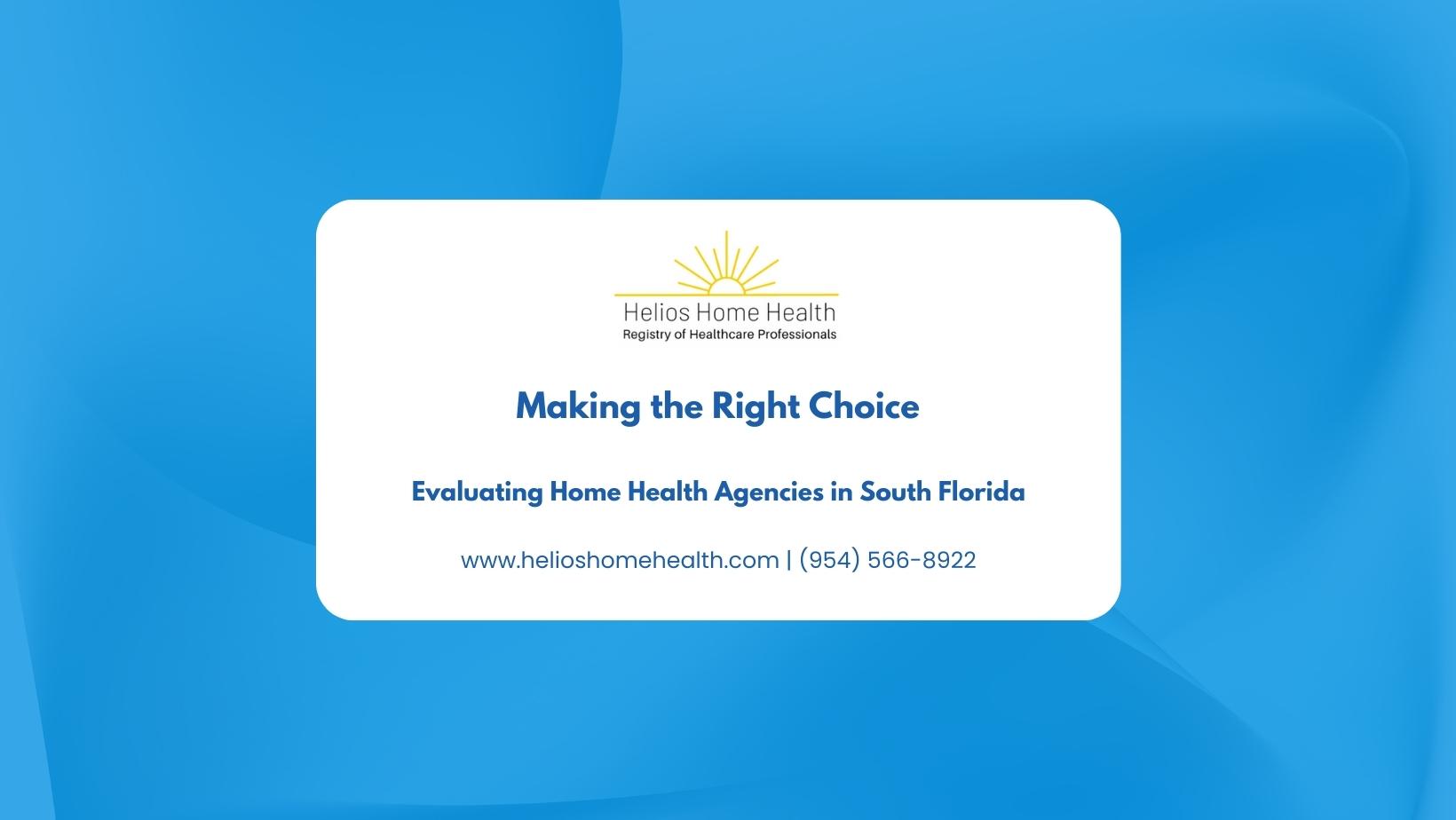 Making the Right Choice- Evaluating Home Health Agencies in South Florida