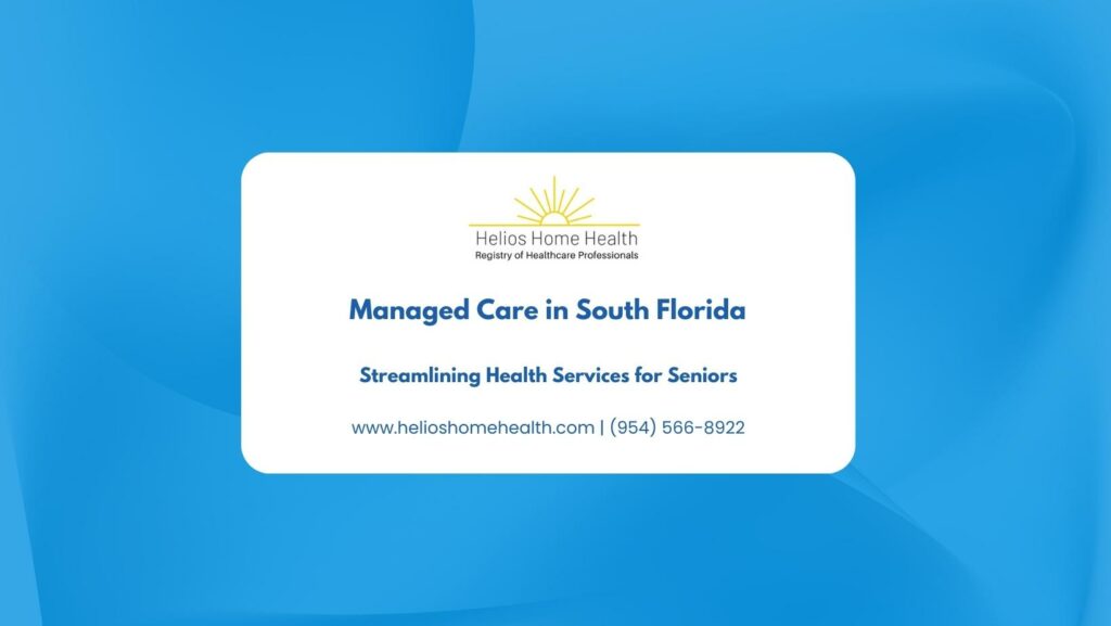 Managed Care in South Florida- Streamlining Health Services for Seniors