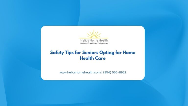 Safety Tips for Seniors Opting for Home Health Care