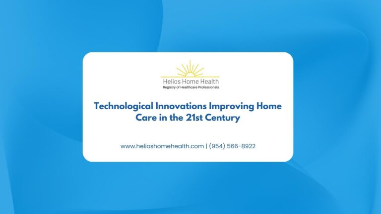 Technological Innovations Improving Home Care in the 21st Century