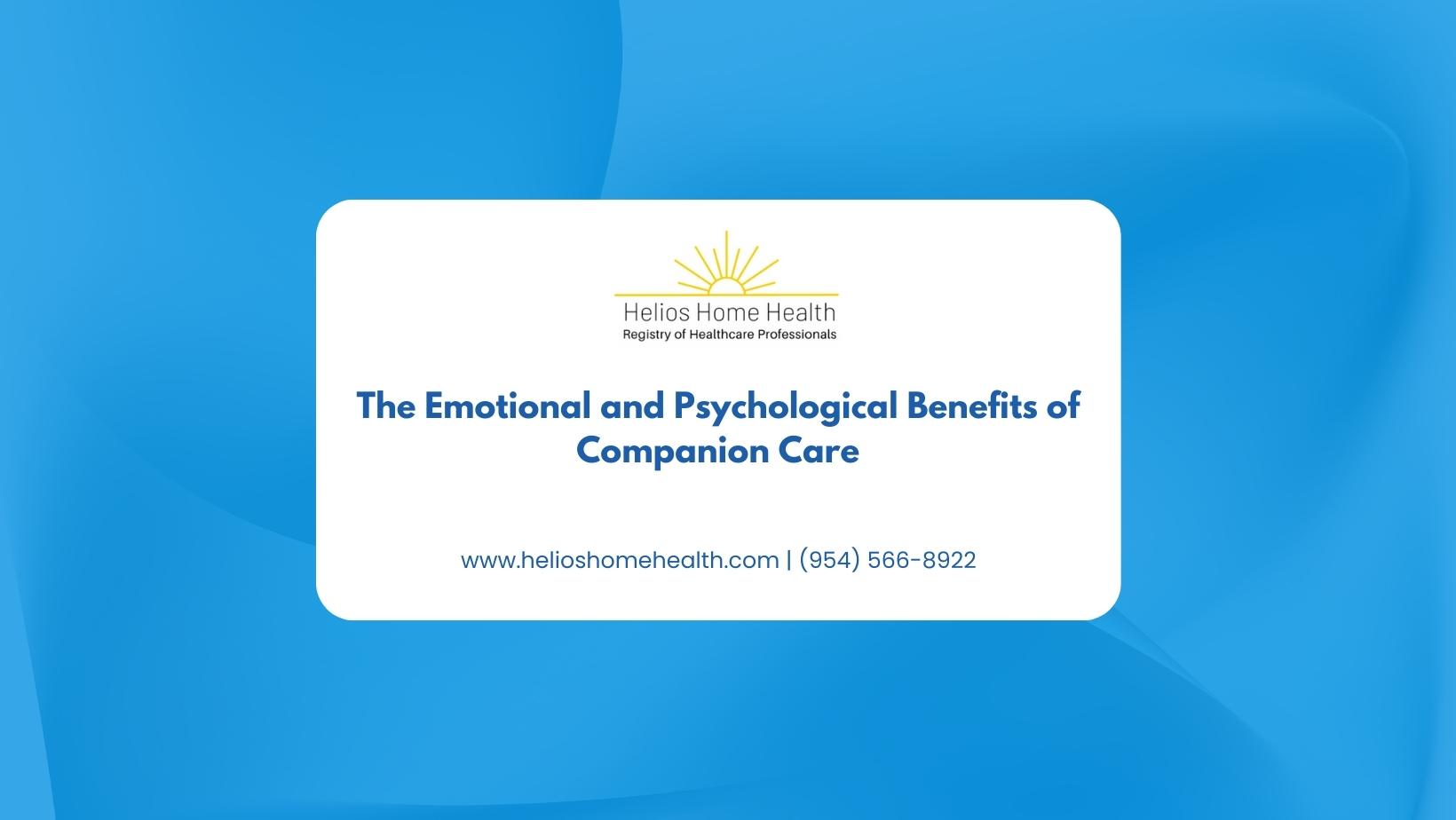 The Emotional and Psychological Benefits of Companion Care Helios