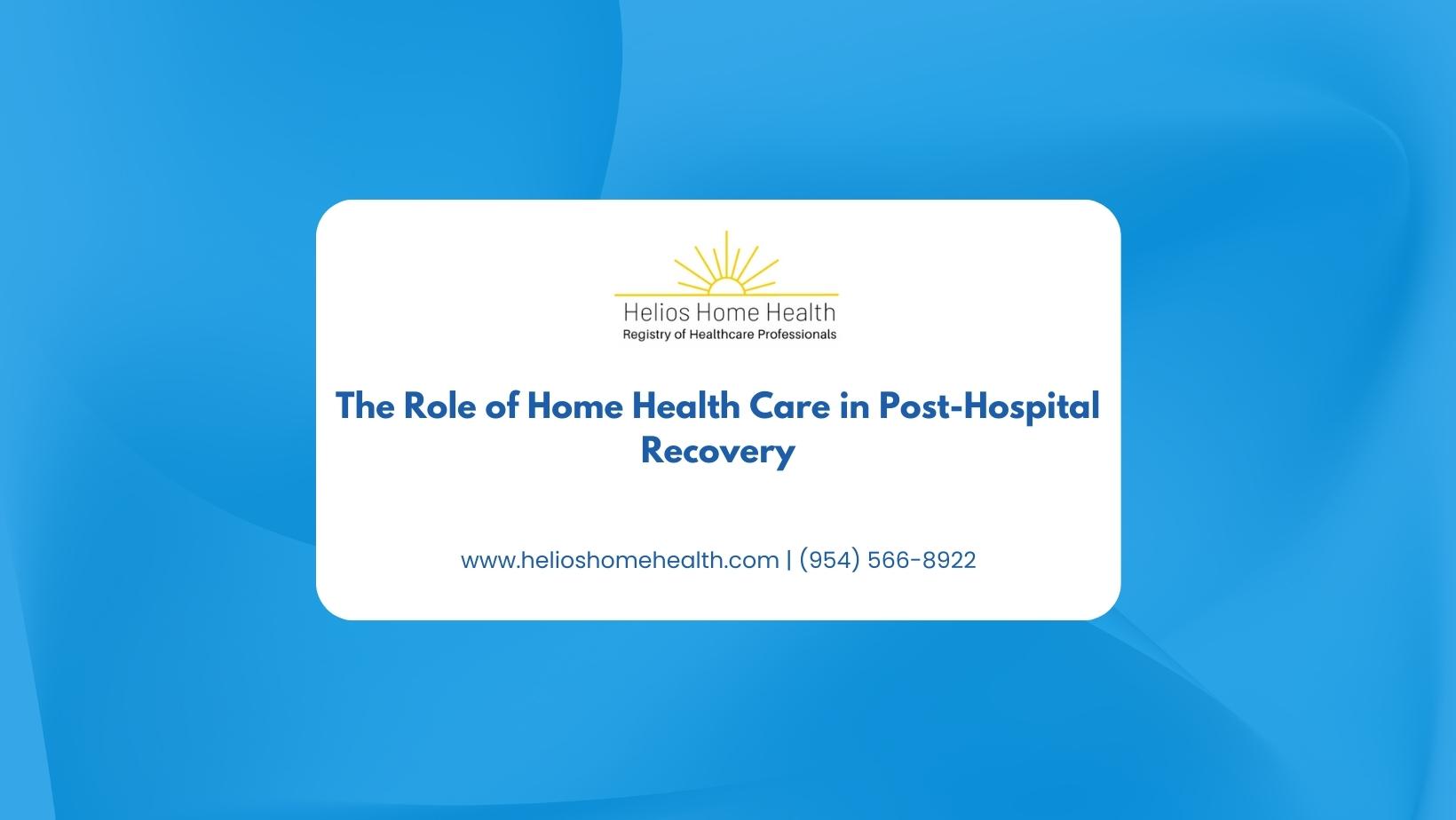 The Role of Home Health Care in Post-Hospital Recovery