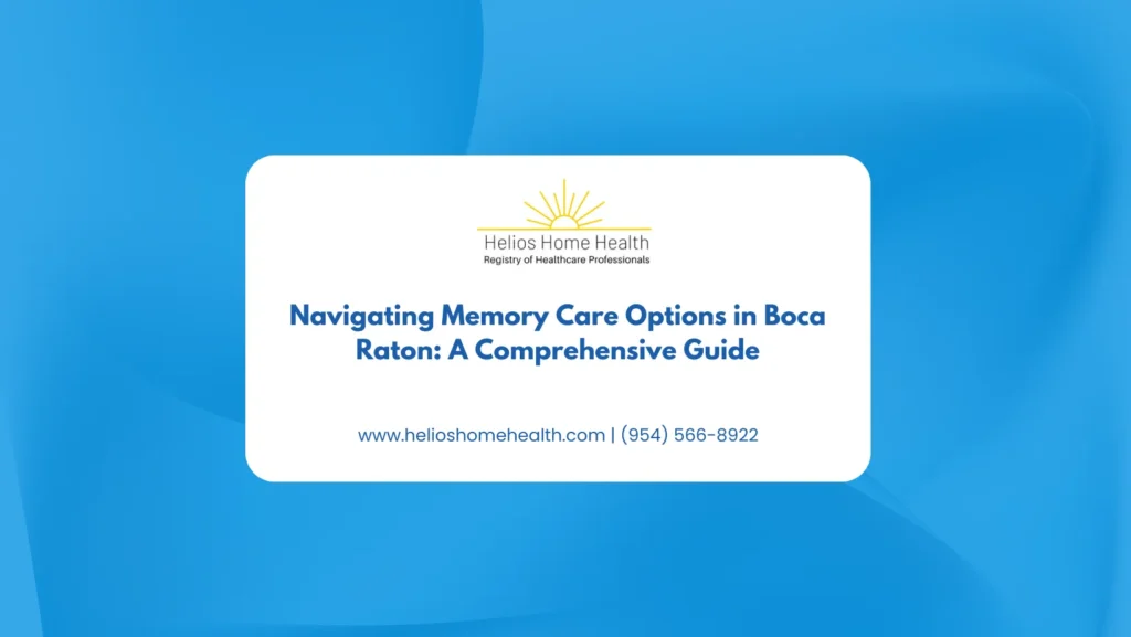 Navigating Memory Care Options in Boca Raton_ A Comprehensive Guide