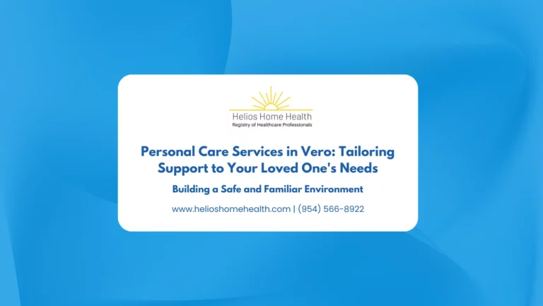 Personal Care Services in Vero_ Tailoring Support to Your Loved One's Needs