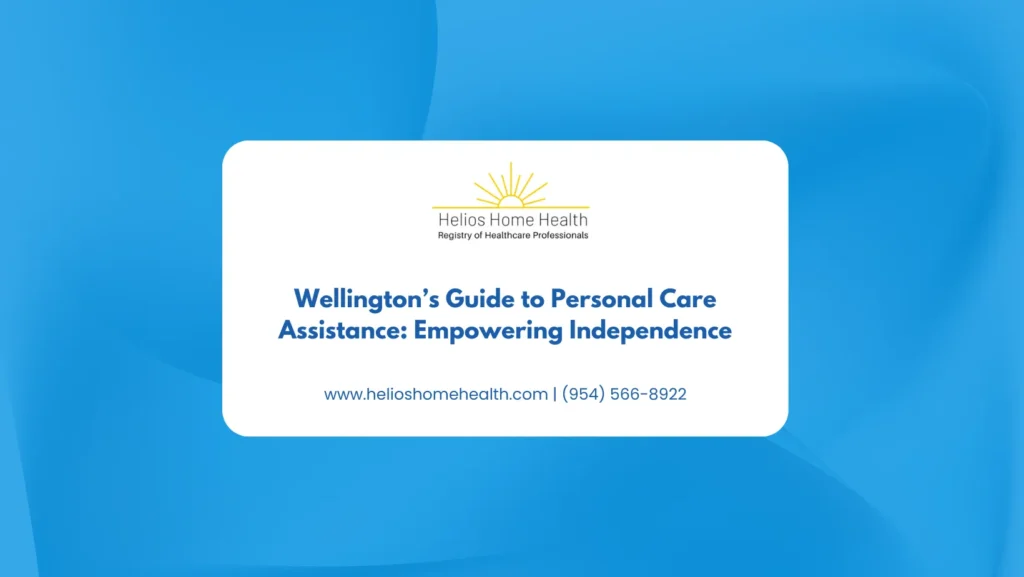 Wellington’s Guide to Personal Care Assistance_ Empowering Independence
