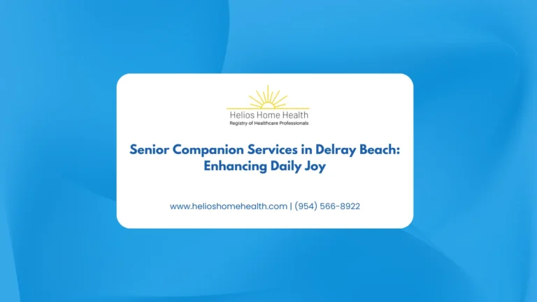 Senior Companion Services in Delray Beach_ Enhancing Daily Joy