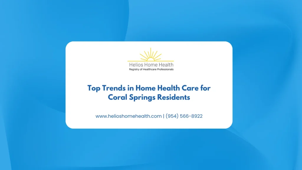 Top Trends in Home Health Care for Coral Springs Residents