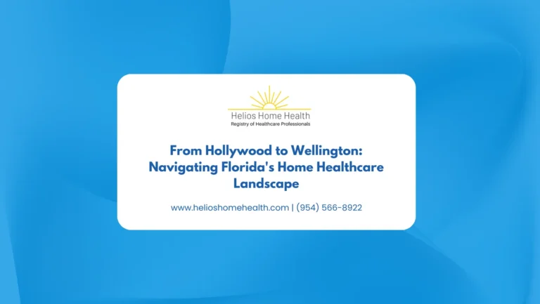 From Hollywood to Wellington_ Navigating Florida's Home Healthcare Landscape